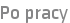Po pracy